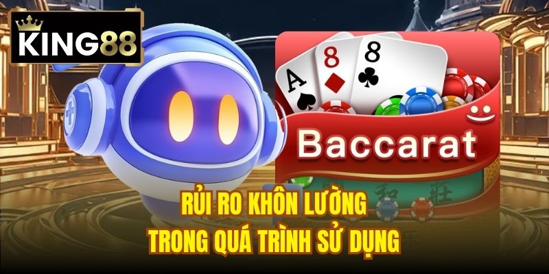 Rủi ro khôn lường trong quá trình sử dụng